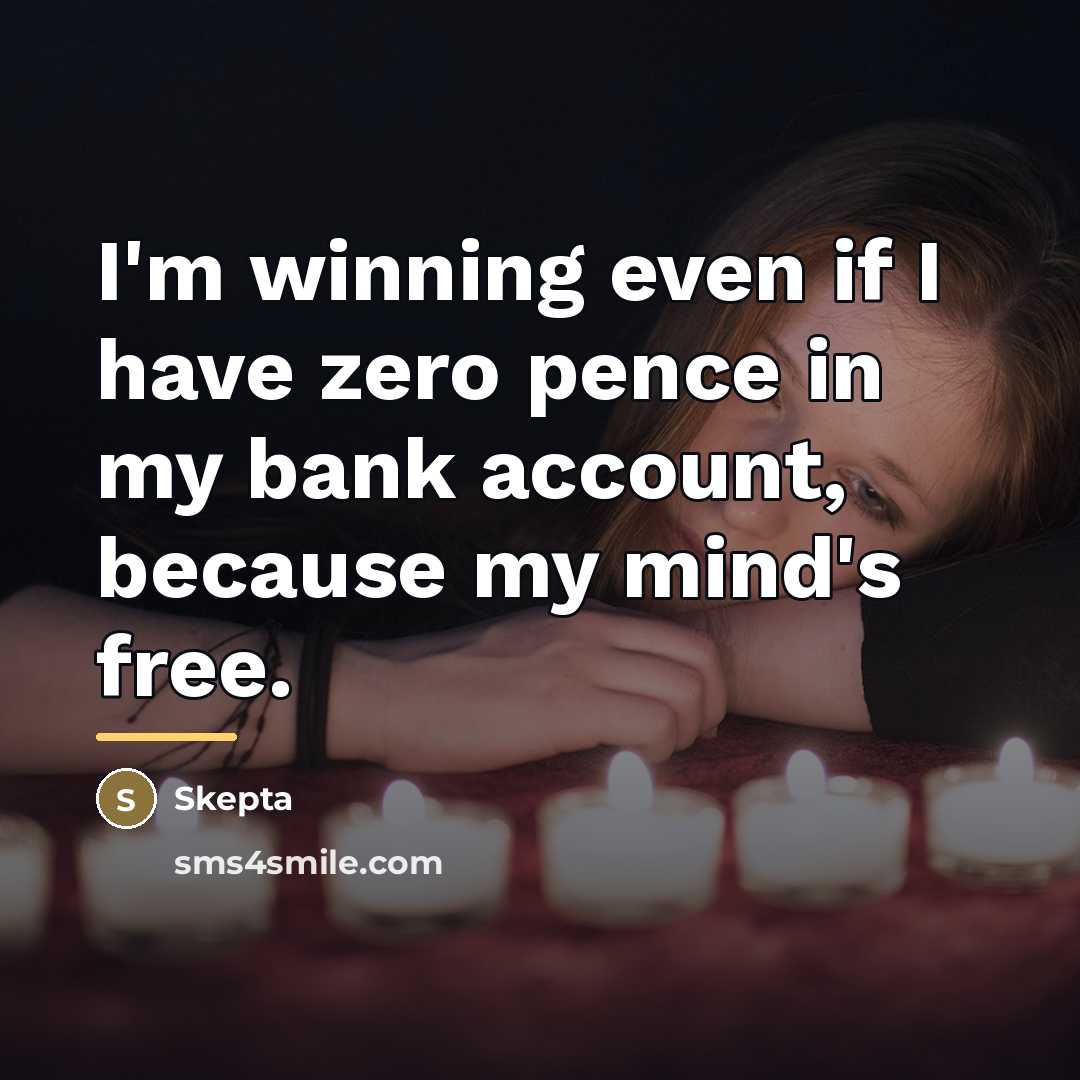 “I'm winning even if I have zero pence in my…” quote by Skepta