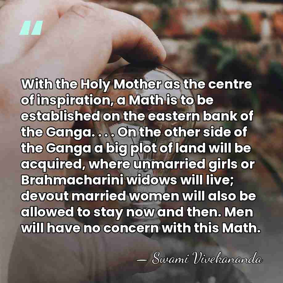 With the Holy Mother as the centre of inspiration, a Math is&hellip; - Swami Vivekananda