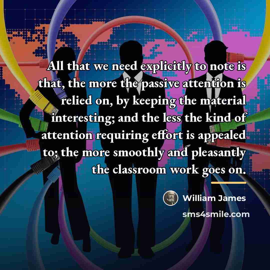 “All that we need explicitly to note is that, the…” quote by William James