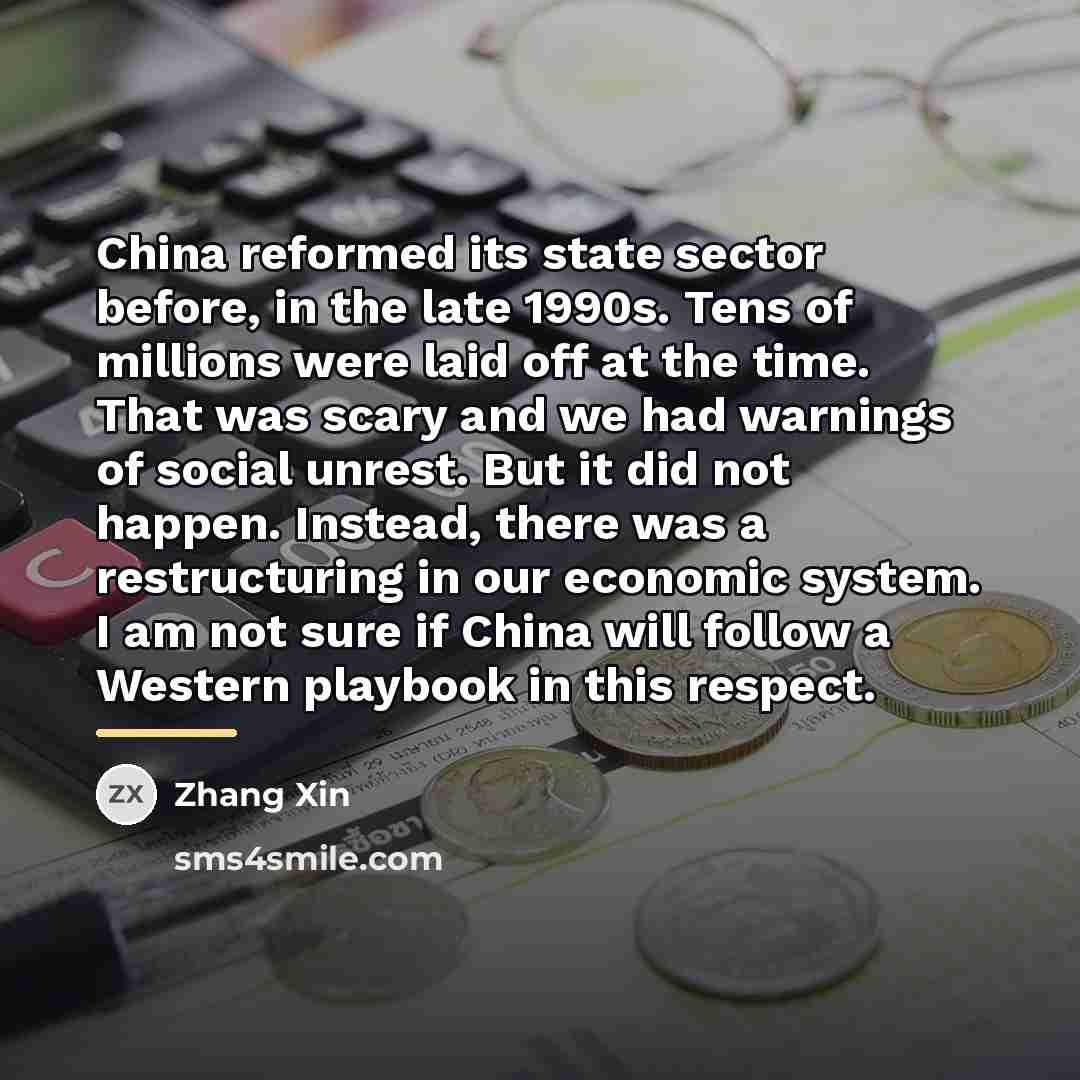 “China reformed its state sector before, in the late 1990s.…” quote by Zhang Xin