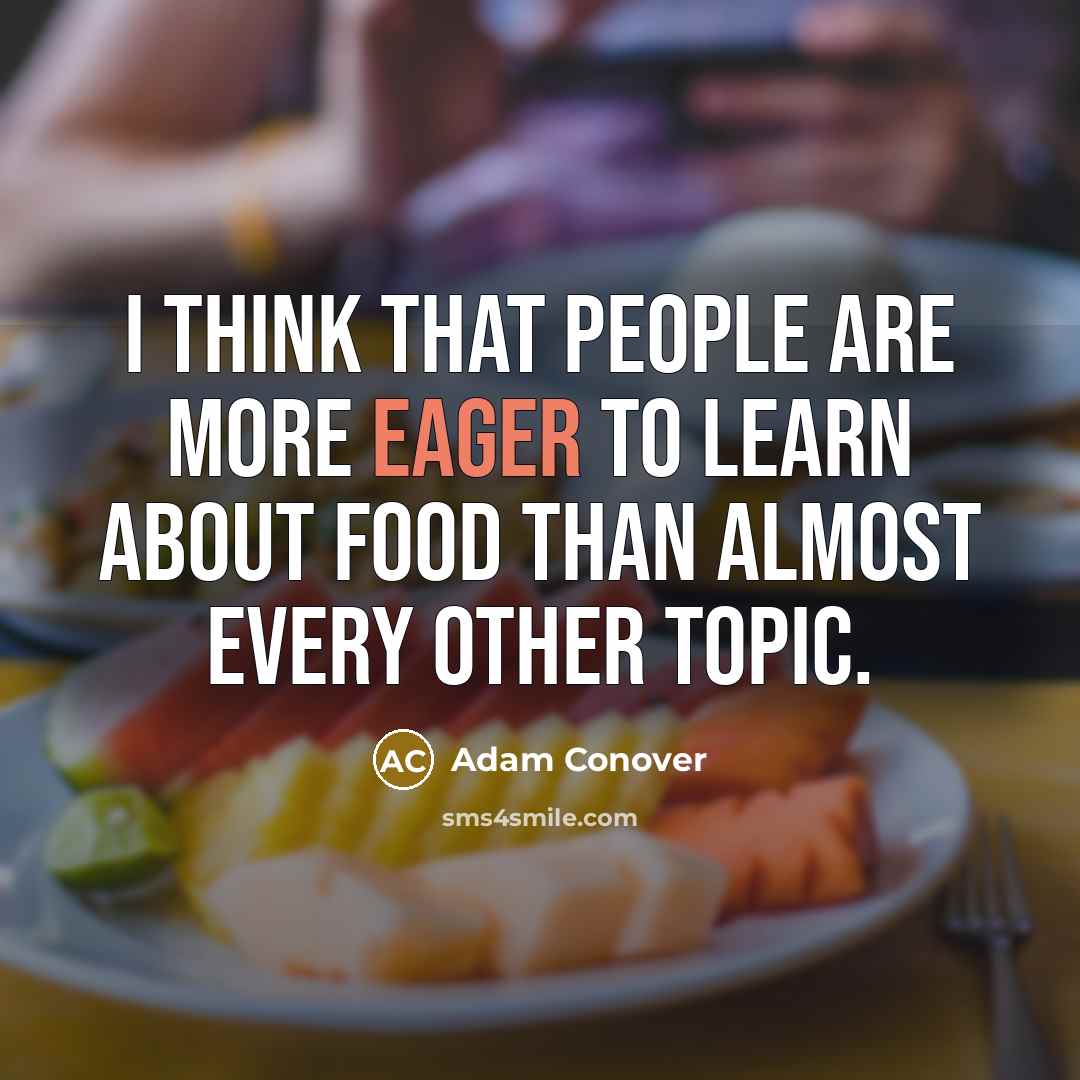 “I think that people are more eager to learn about…” quote by Adam Conover