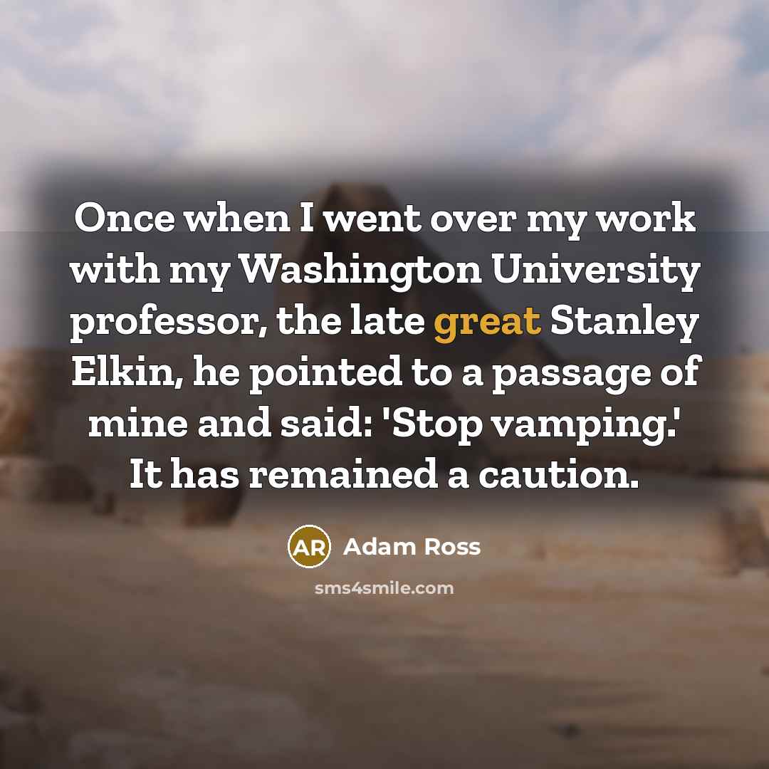 “Once when I went over my work with my Washington…” quote by Adam Ross