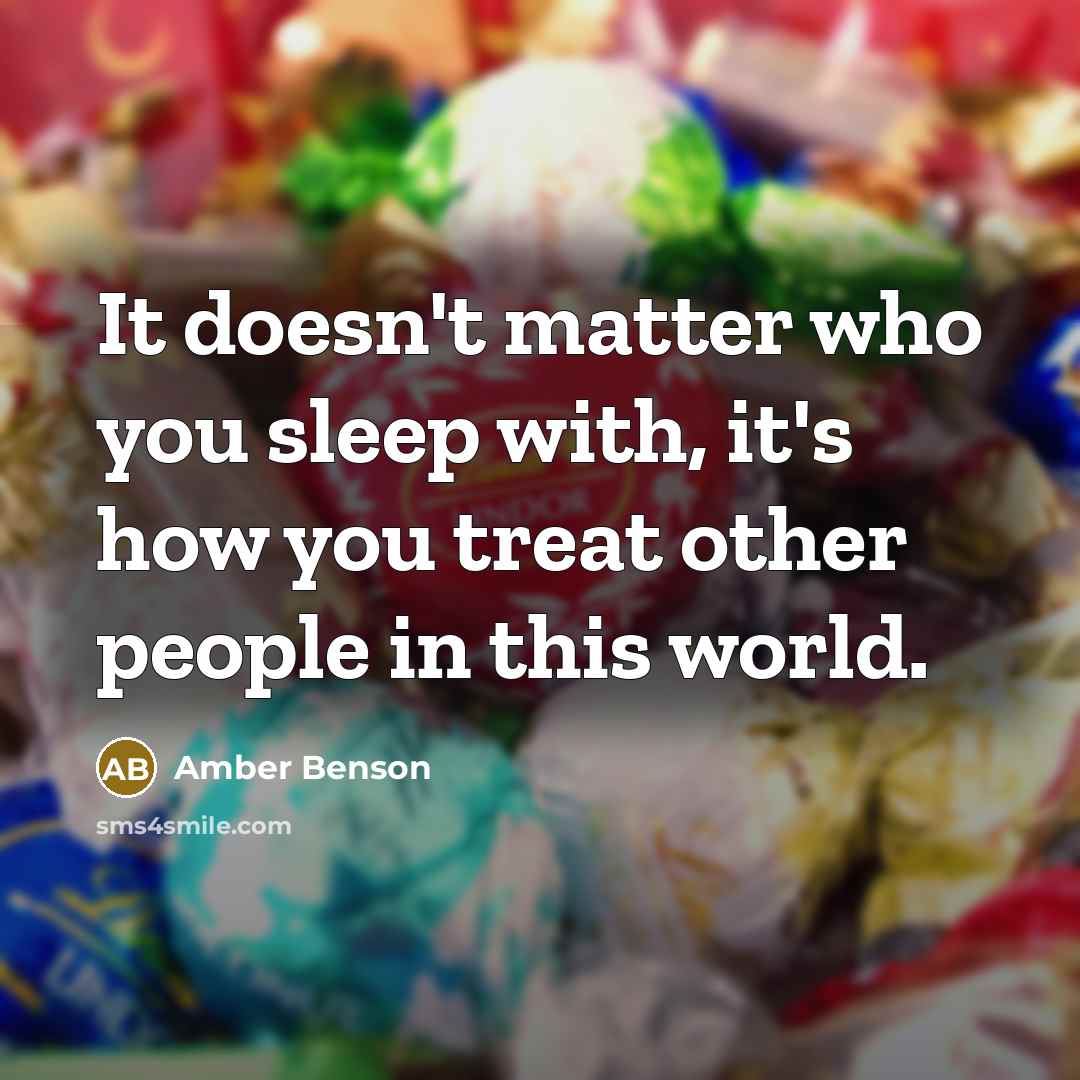 “It doesn't matter who you sleep with, it's how you…” quote by Amber Benson