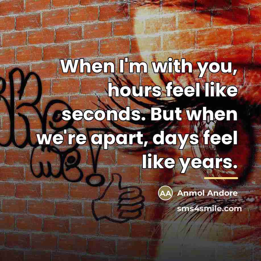“When I'm with you, hours feel like seconds. But when…” quote by Anmol Andore