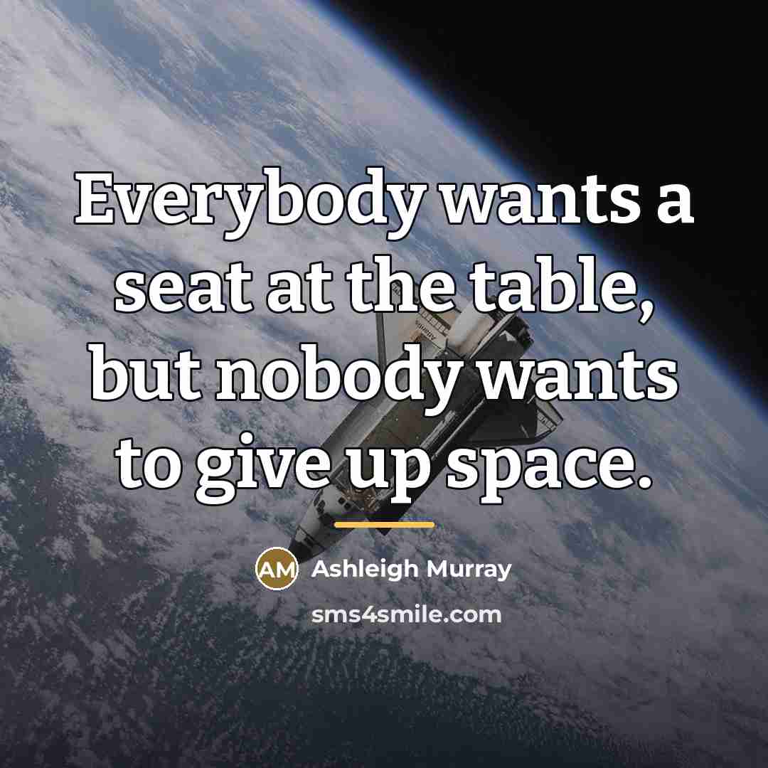 “Everybody wants a seat at the table, but nobody wants…” quote by Ashleigh Murray