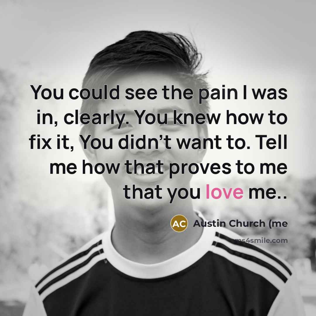 “You could see the pain I was in, clearly. You…” quote by Austin Church (me