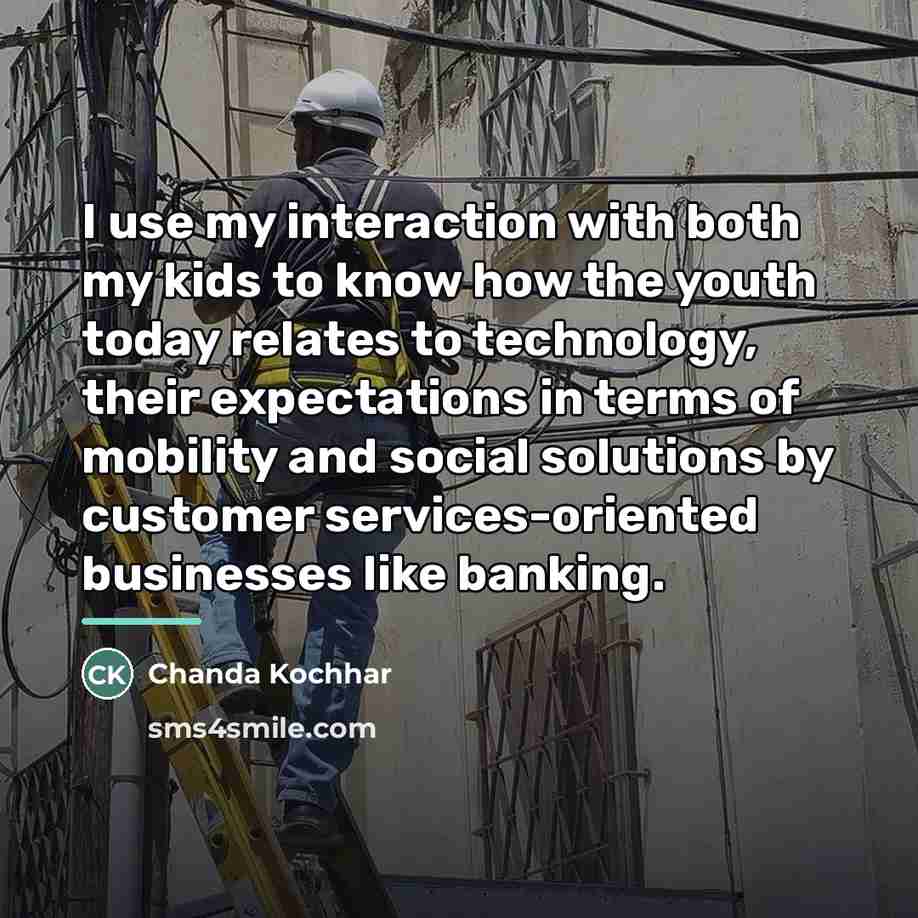 “I use my interaction with both my kids to know…” quote by Chanda Kochhar