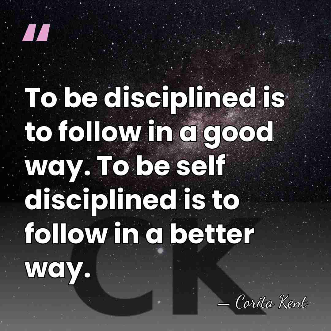 To be disciplined is to follow in a good way. To be&hellip; - Corita Kent