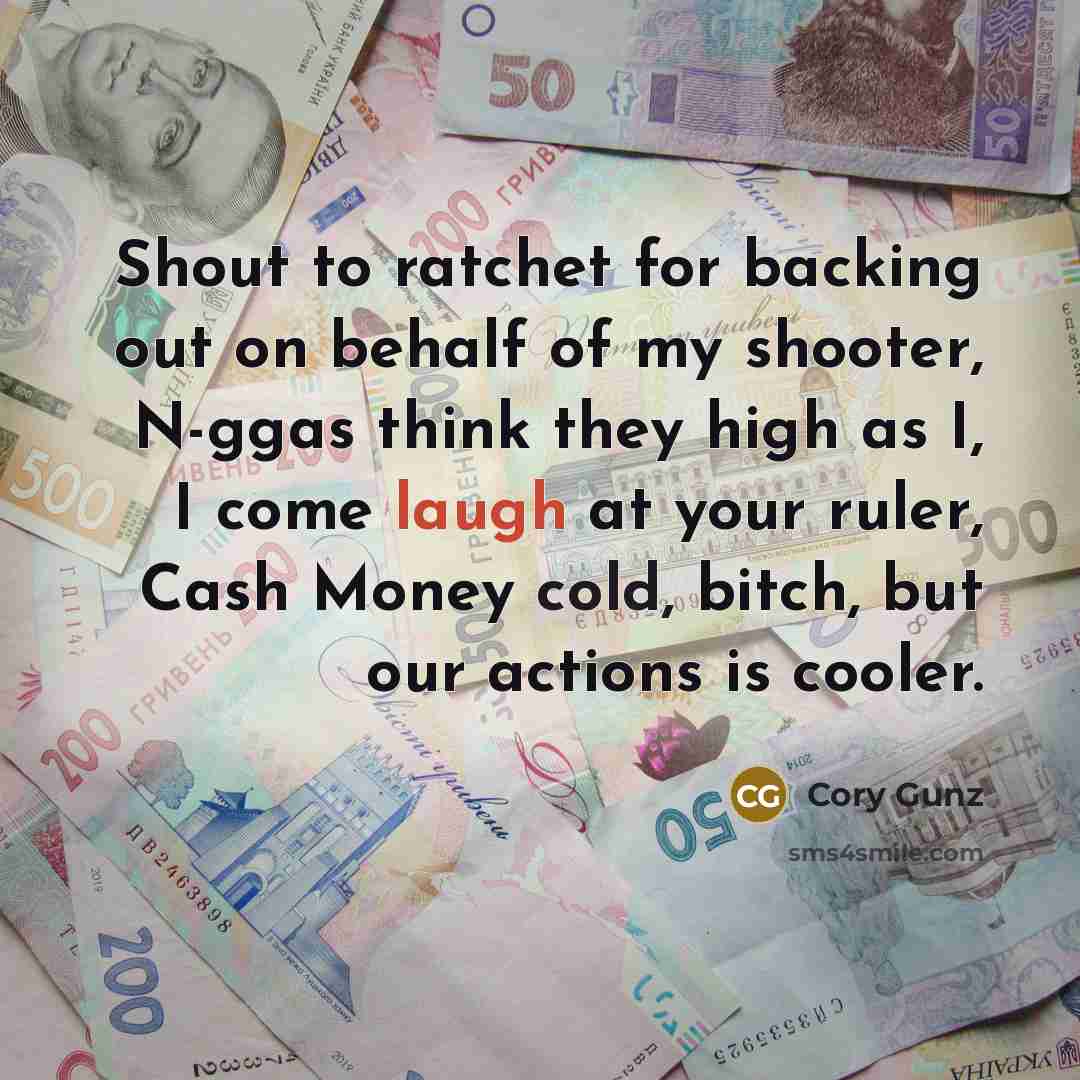 “Shout to ratchet for backing out on behalf of my…” quote by Cory Gunz