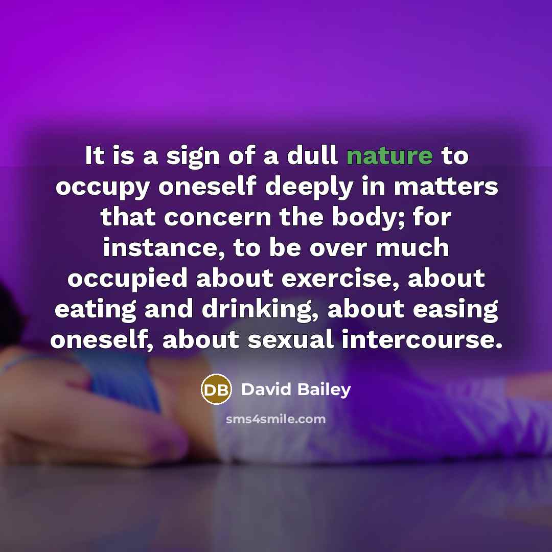 “It is a sign of a dull nature to occupy…” quote by David Bailey