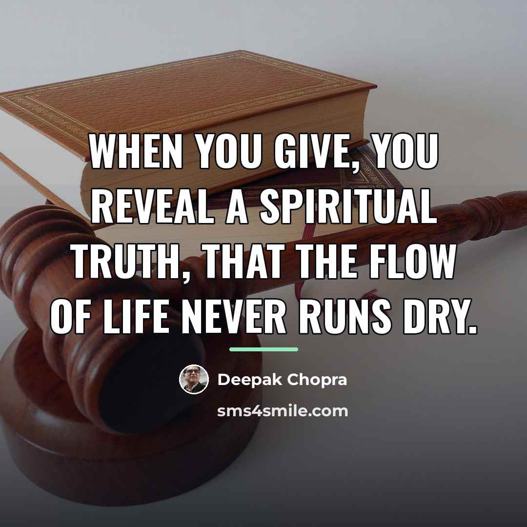 “When you give, you reveal a spiritual truth, that the…” quote by Deepak Chopra