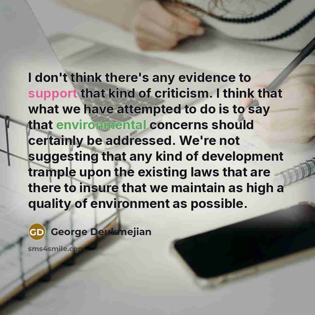 “I don't think there's any evidence to support that kind…” quote by George Deukmejian