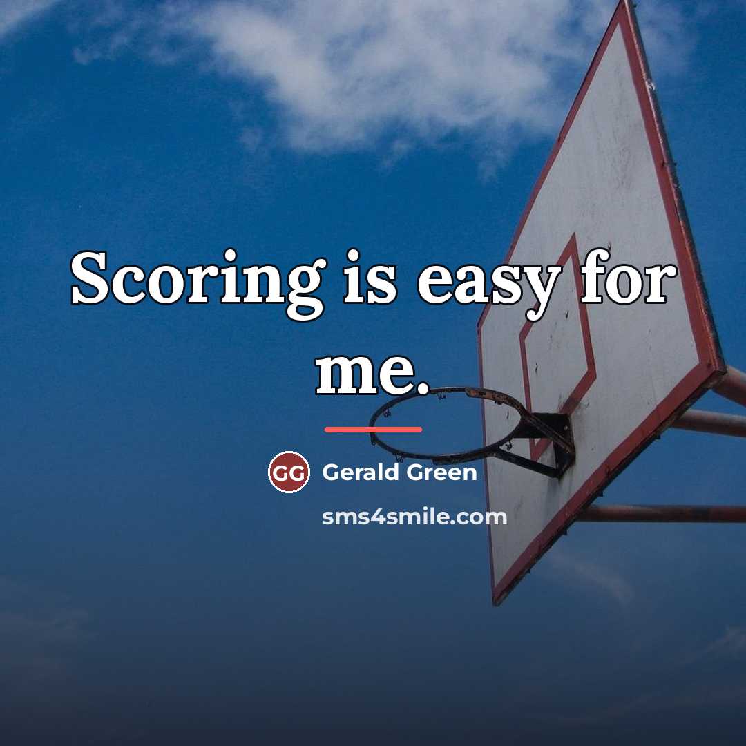 “Scoring is easy for me.…” quote by Gerald Green