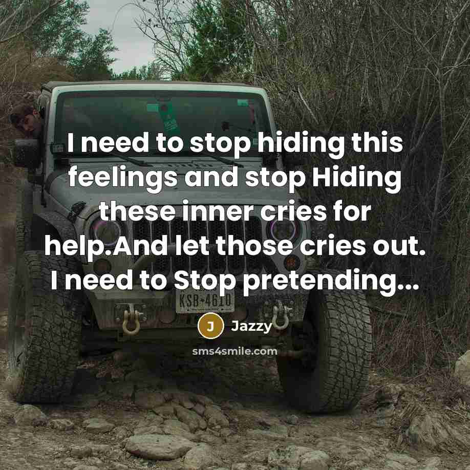 “I need to stop hiding this feelings and stop Hiding…” quote by Jazzy
