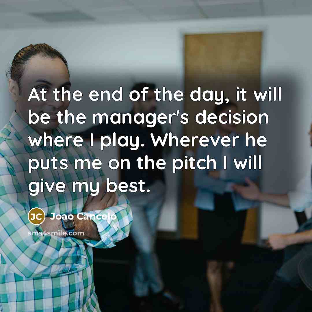 “At the end of the day, it will be the…” quote by Joao Cancelo