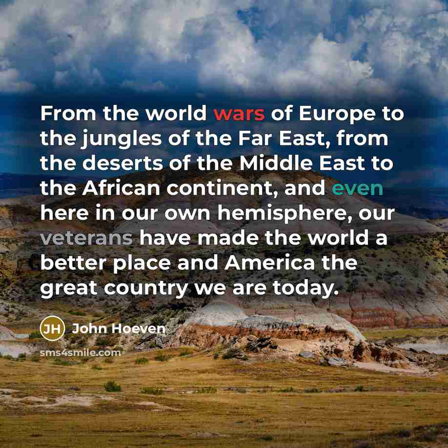 “From the world wars of Europe to the jungles of…” quote by John Hoeven