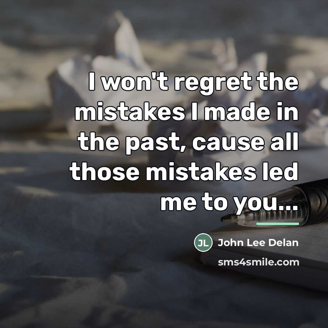 “I won't regret the mistakes I made in the past,…” quote by John Lee Delan