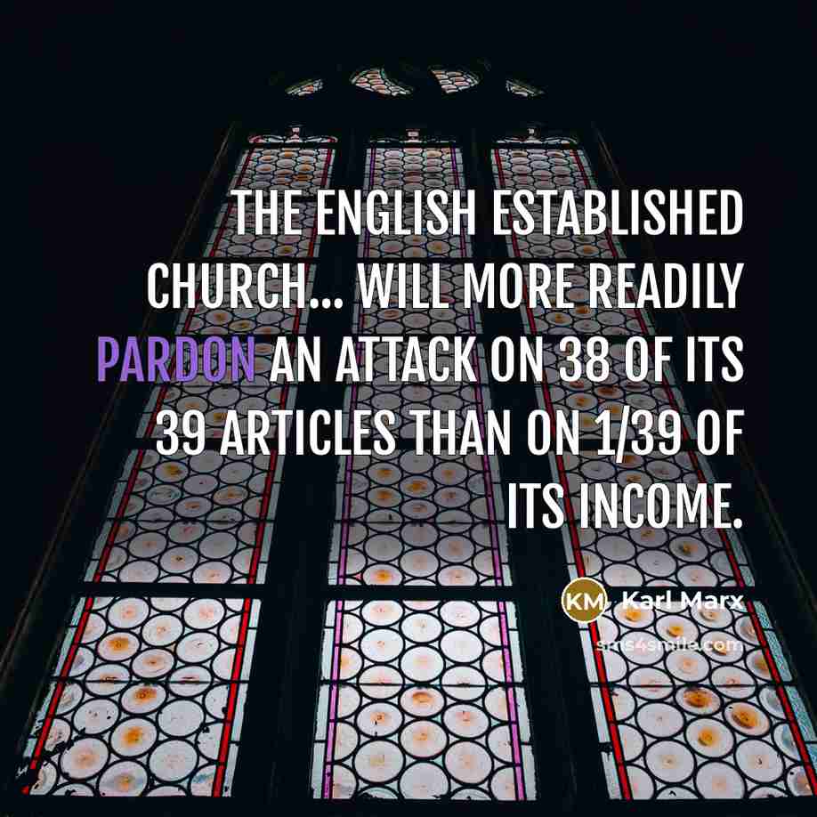 “The English Established Church... will more readily pardon an attack…” quote by Karl Marx