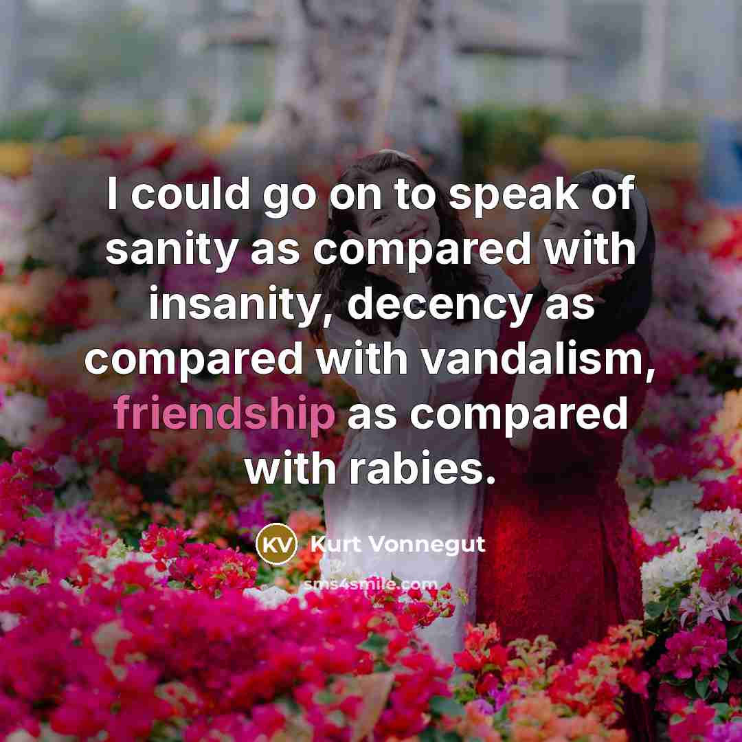 “I could go on to speak of sanity as compared…” quote by Kurt Vonnegut