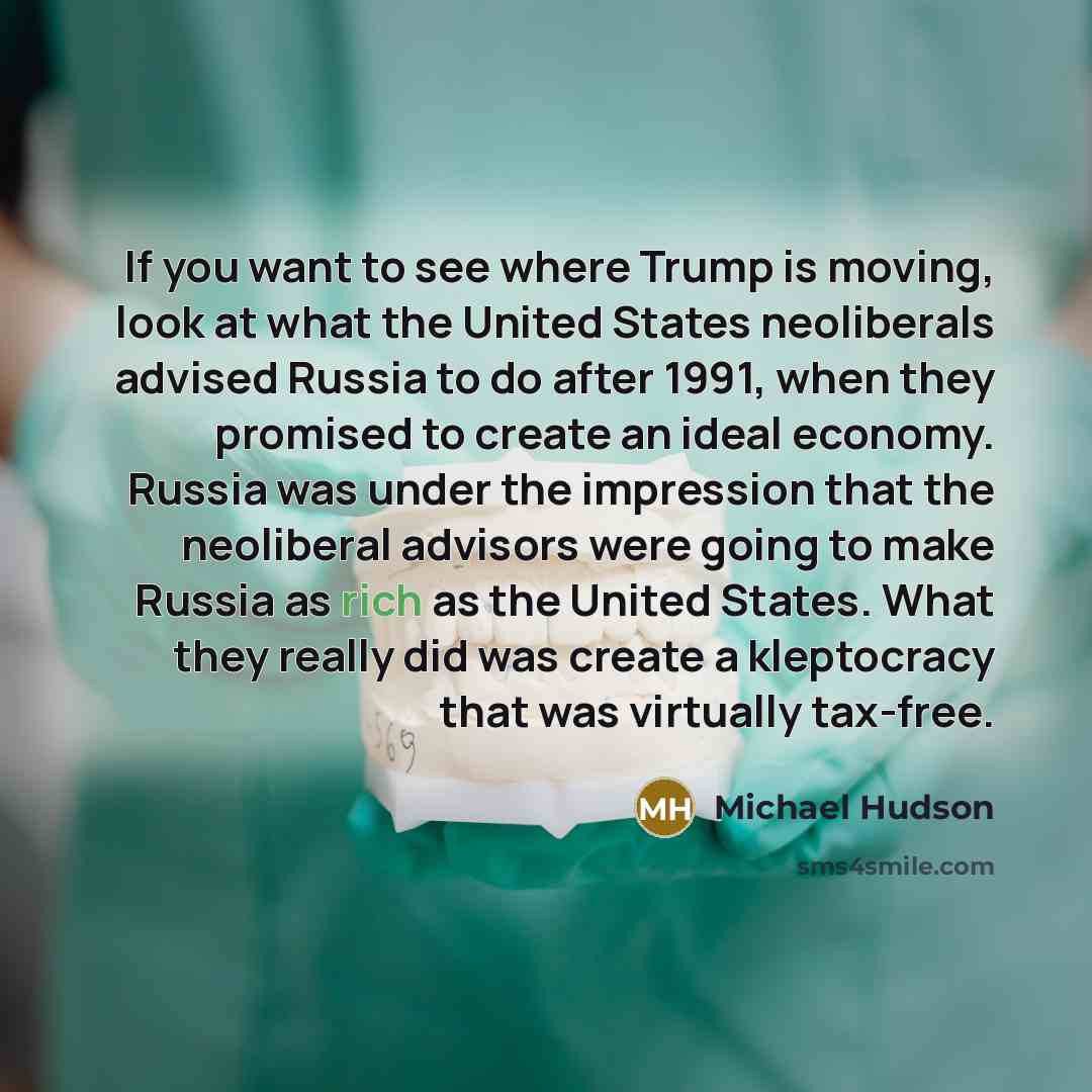 “If you want to see where Trump is moving, look…” quote by Michael Hudson