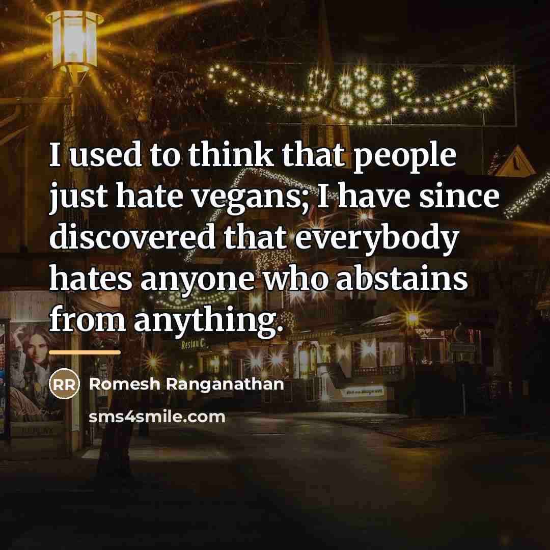 “I used to think that people just hate vegans; I…” quote by Romesh Ranganathan