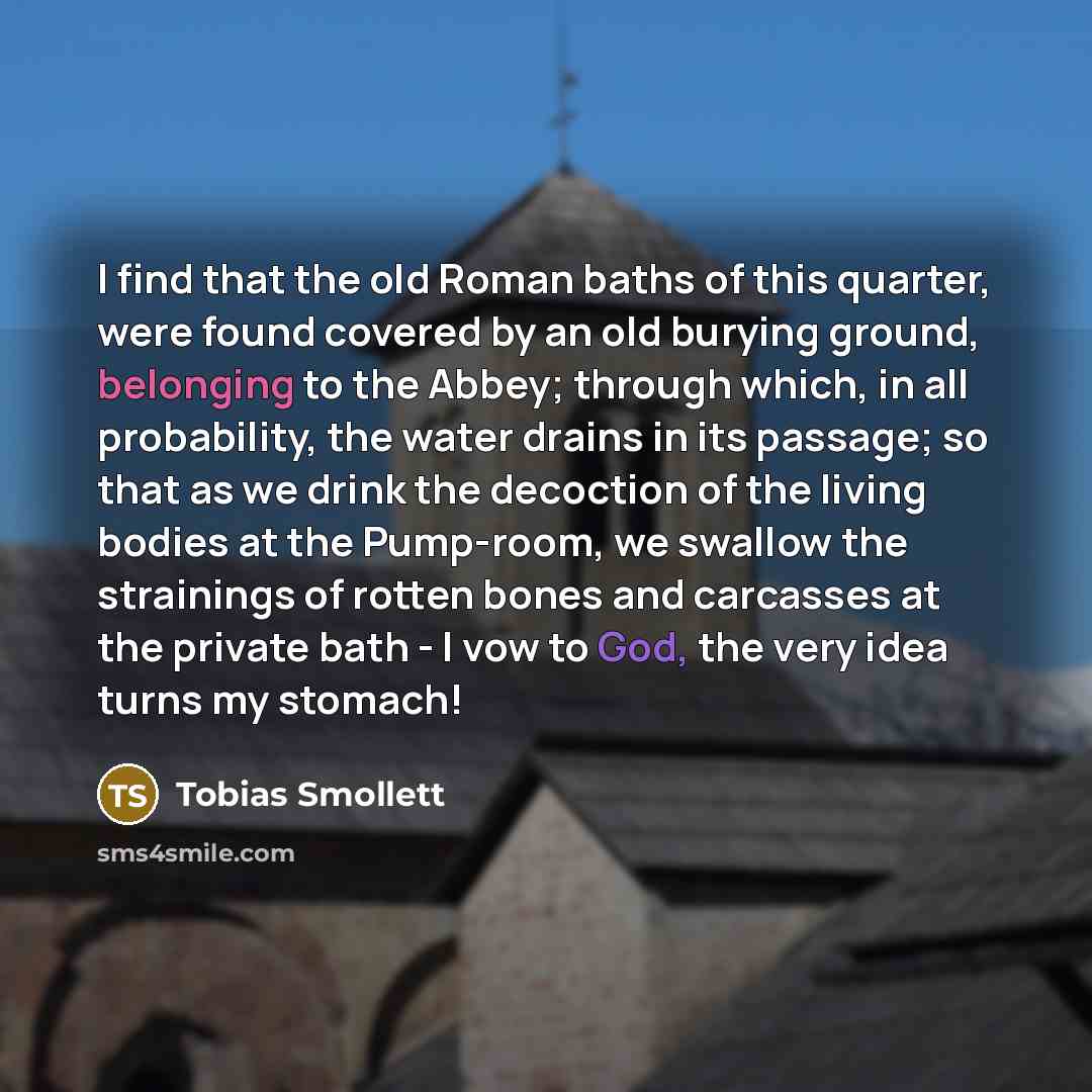 “I find that the old Roman baths of this quarter,…” quote by Tobias Smollett