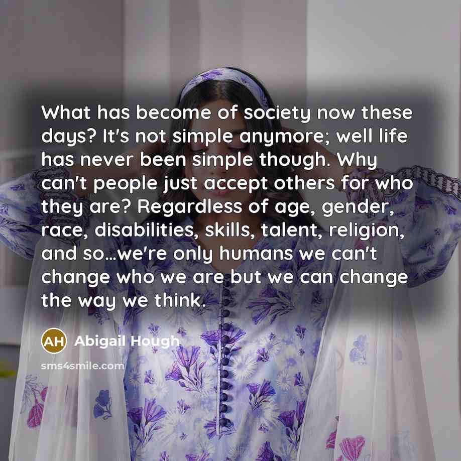 “What has become of society now these days? It's not…” quote by Abigail Hough