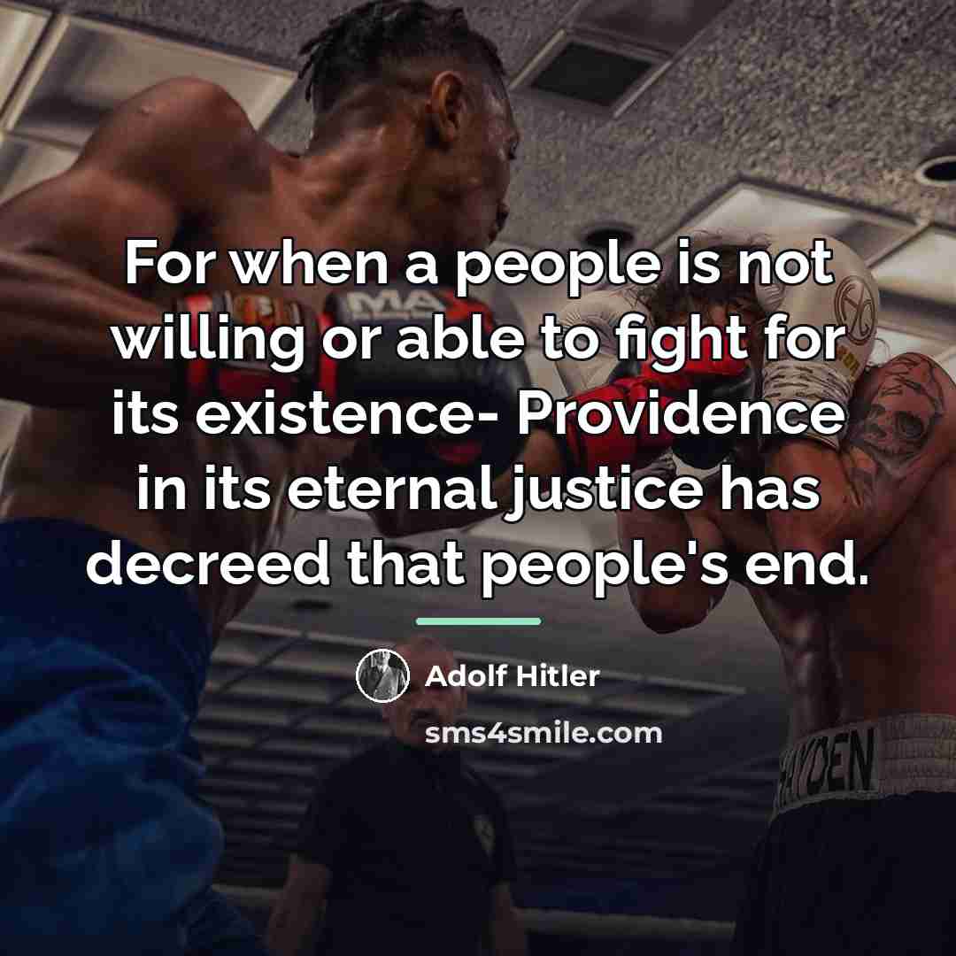 “For when a people is not willing or able to…” quote by Adolf Hitler