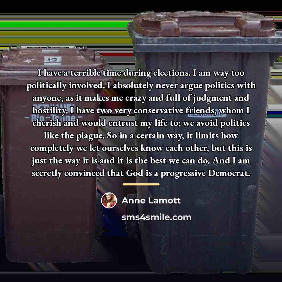 “I have a terrible time during elections. I am way…” quote by Anne Lamott