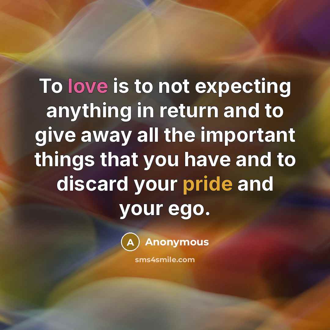 “To love is to not expecting anything in return and…” quote by Anonymous