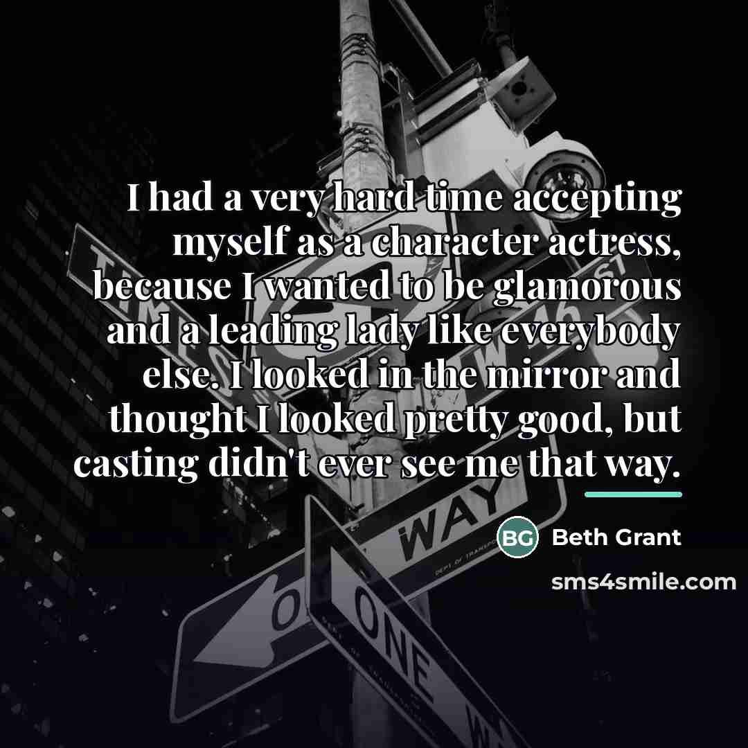“I had a very hard time accepting myself as a…” quote by Beth Grant