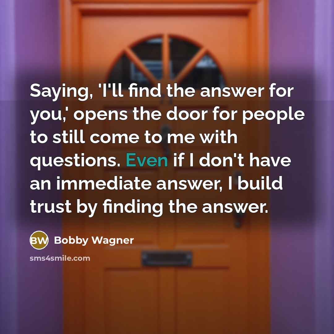 “Saying, 'I'll find the answer for you,' opens the door…” quote by Bobby Wagner