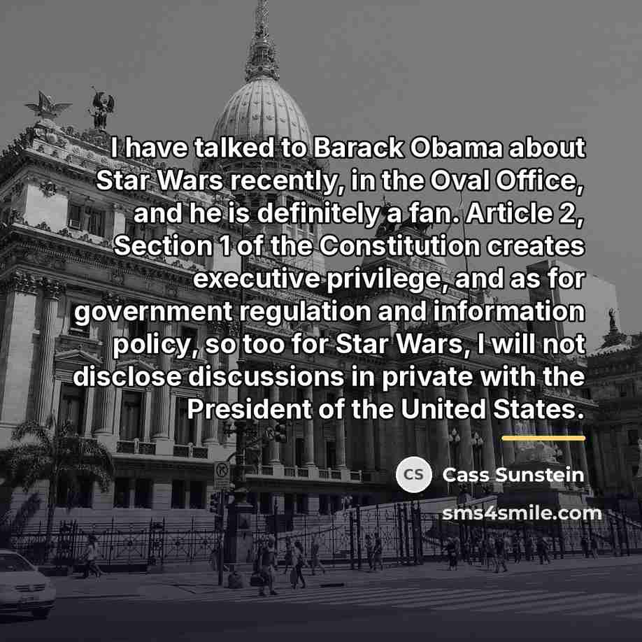 “I have talked to Barack Obama about Star Wars recently,…” quote by Cass Sunstein