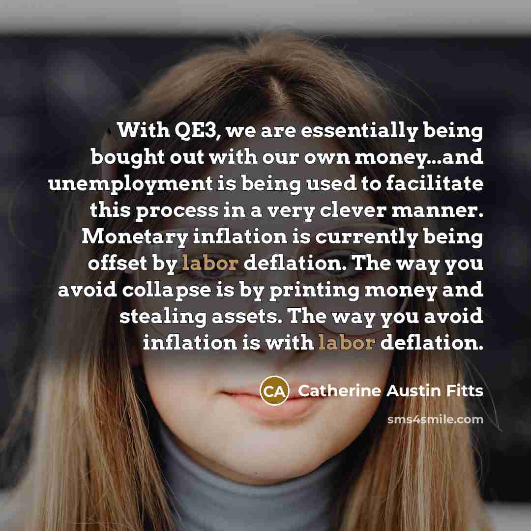 “With QE3, we are essentially being bought out with our…” quote by Catherine Austin Fitts