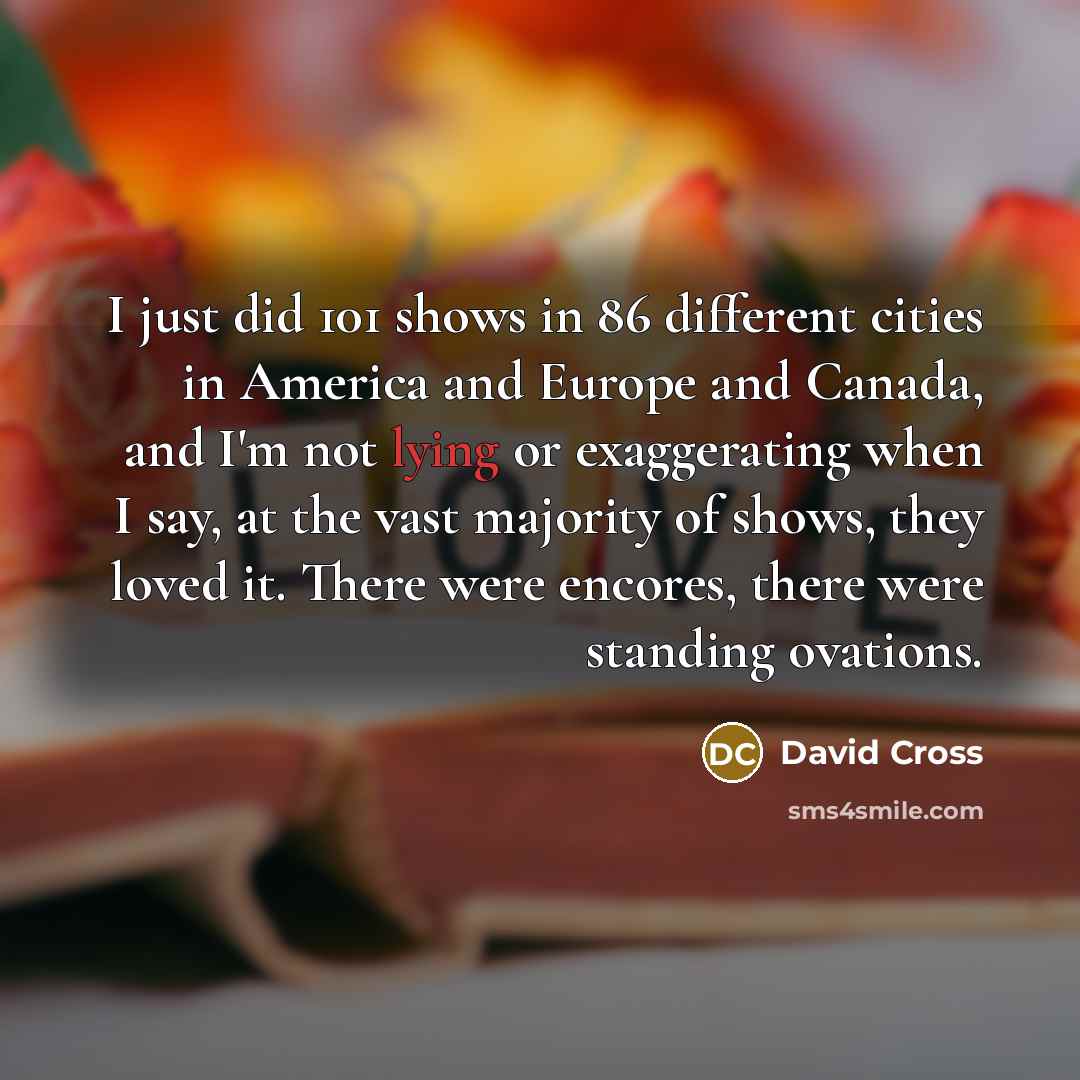 “I just did 101 shows in 86 different cities in…” quote by David Cross