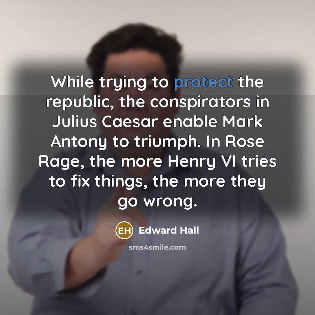 “While trying to protect the republic, the conspirators in Julius…” quote by Edward Hall