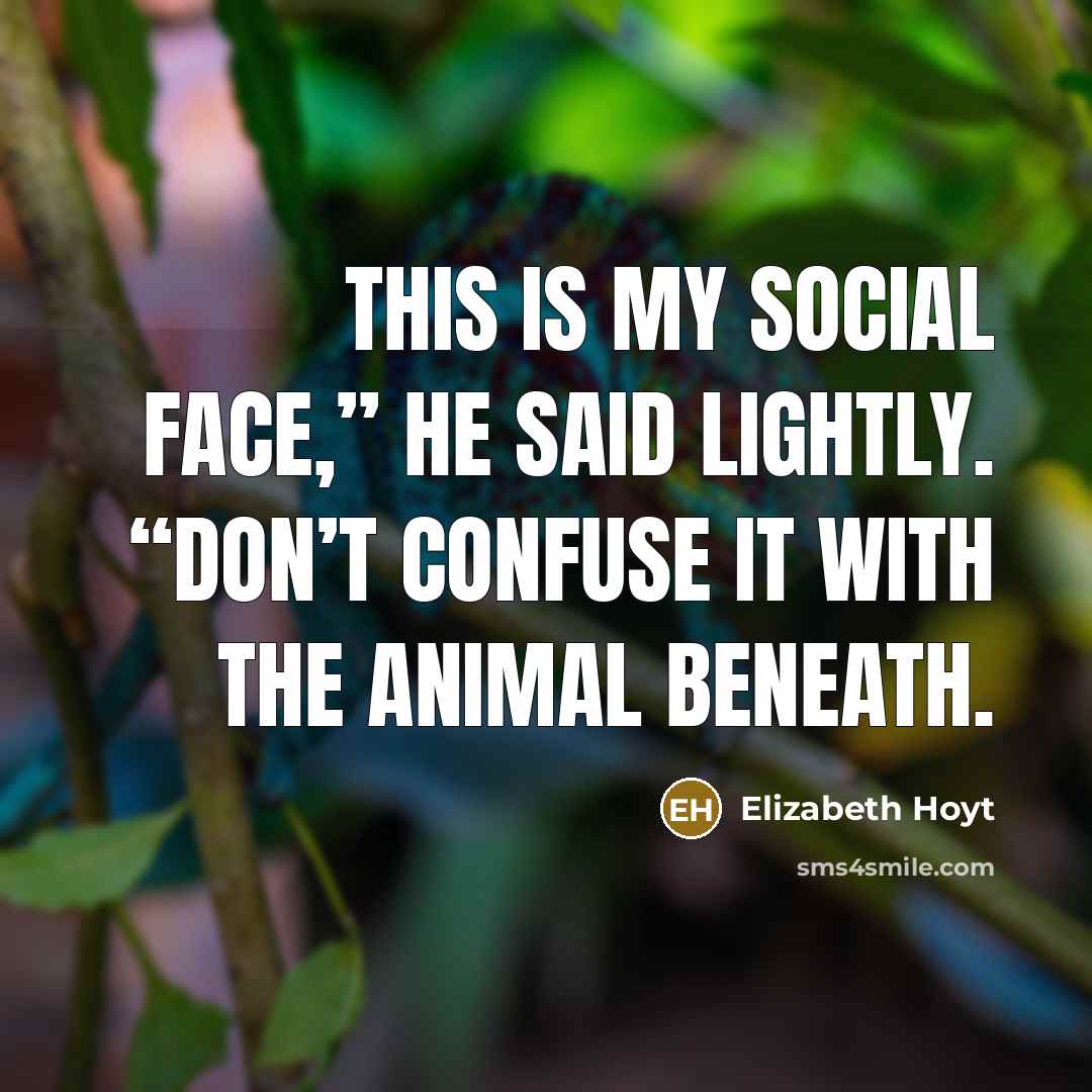 “This is my social face,” he said lightly. “Don’t confuse…” quote by Elizabeth Hoyt