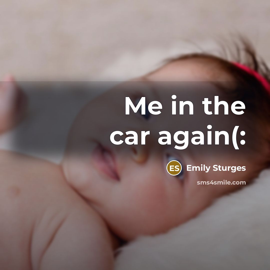 “Me in the car again(:…” quote by Emily Sturges