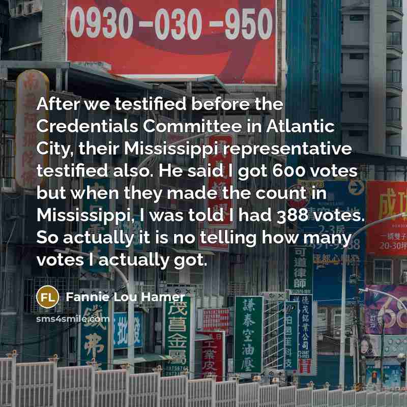 “After we testified before the Credentials Committee in Atlantic City,…” quote by Fannie Lou Hamer