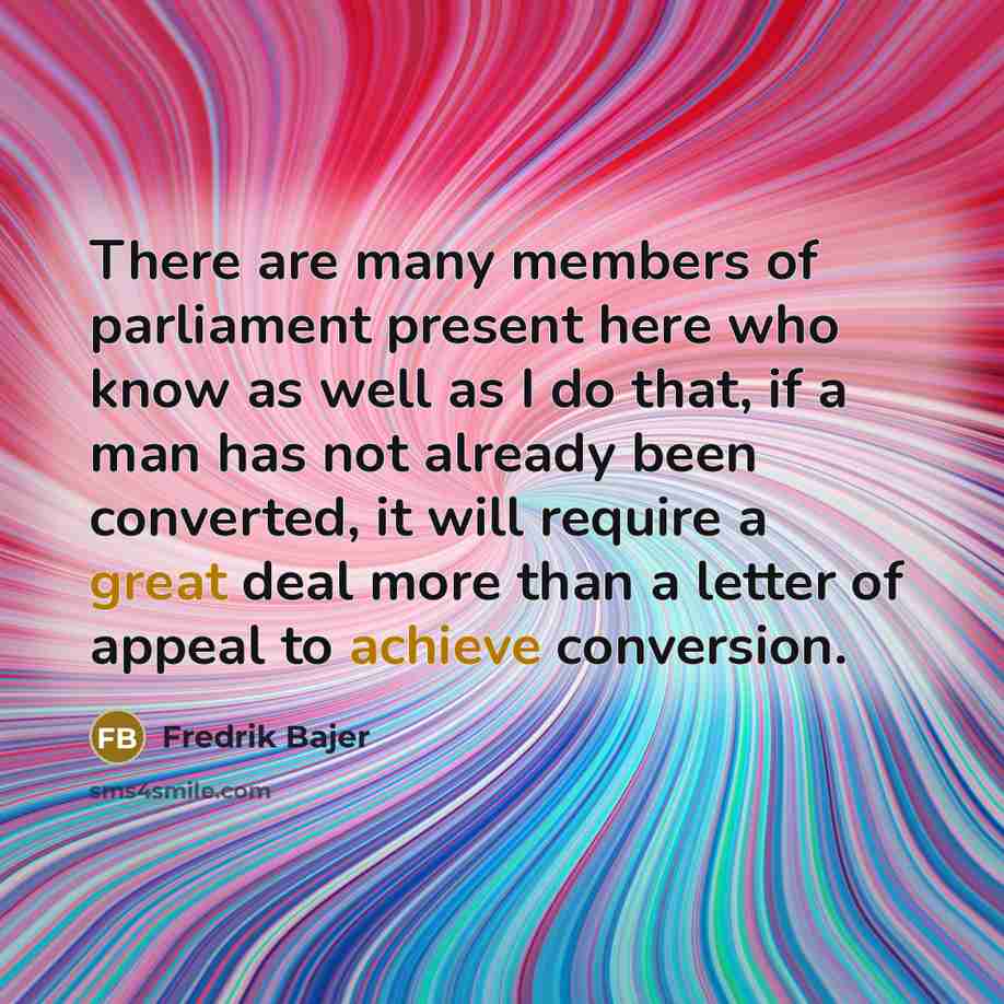 “There are many members of parliament present here who know…” quote by Fredrik Bajer