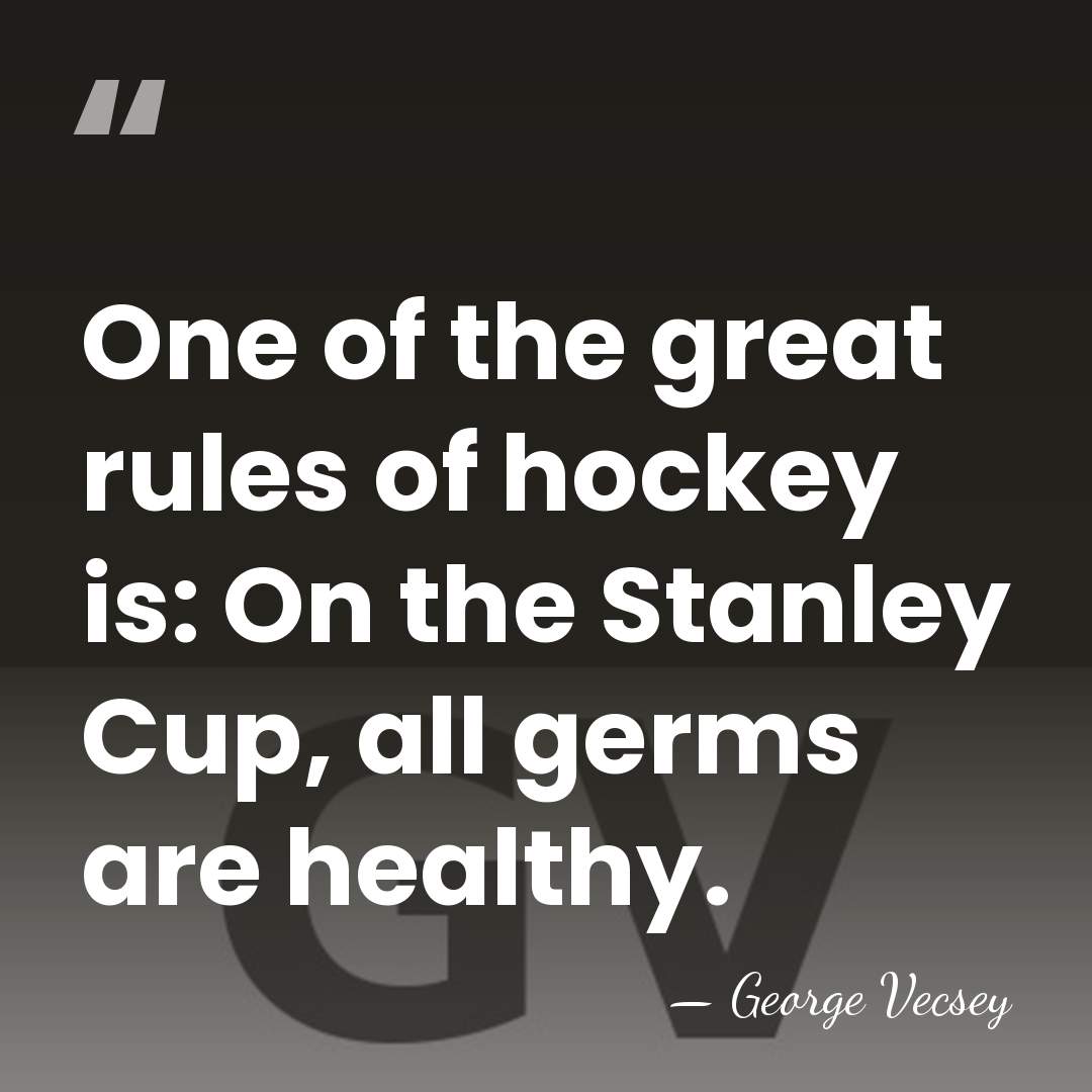 One of the great rules of hockey is: On the Stanley Cup,&hellip; - George Vecsey