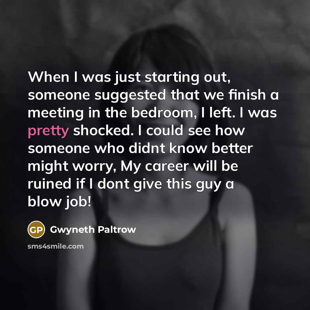 “When I was just starting out, someone suggested that we…” quote by Gwyneth Paltrow