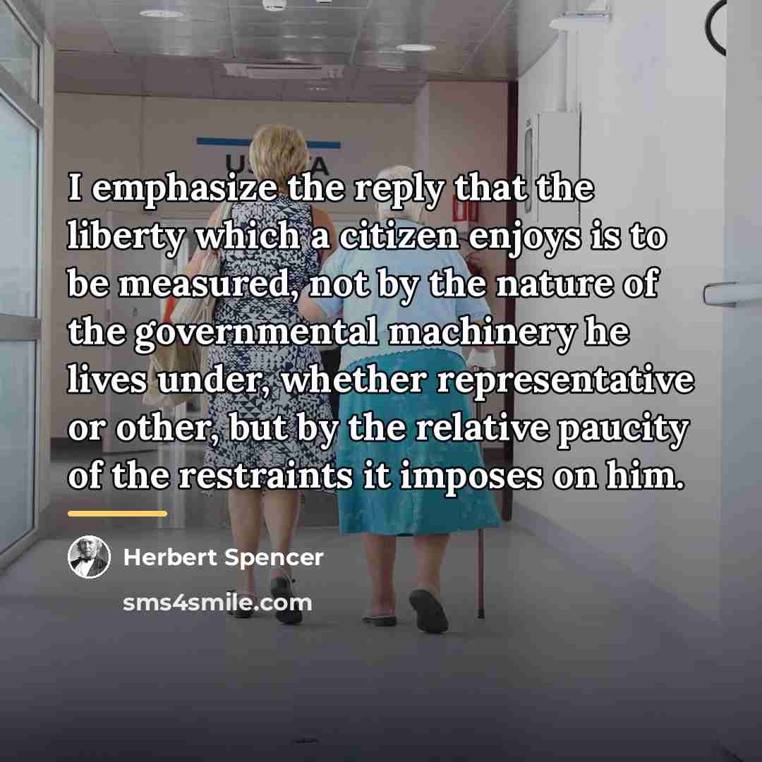 “I emphasize the reply that the liberty which a citizen…” quote by Herbert Spencer