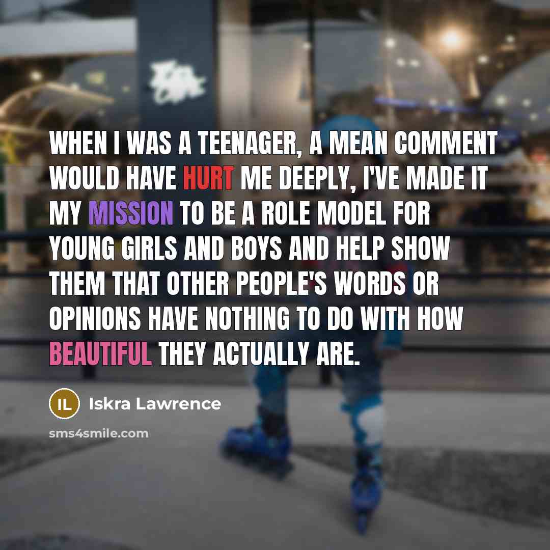 “When I was a teenager, a mean comment would have…” quote by Iskra Lawrence
