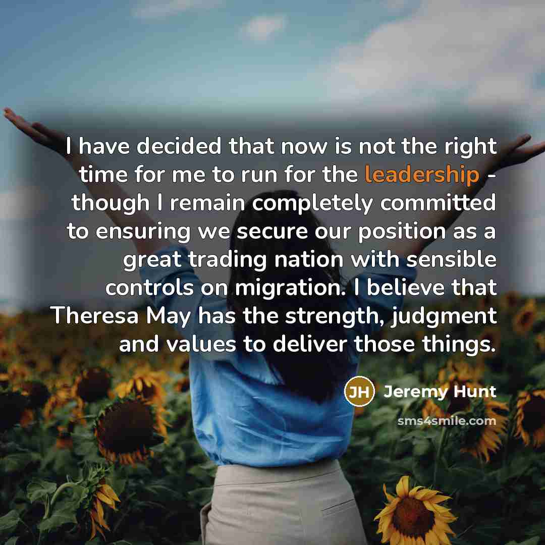 “I have decided that now is not the right time…” quote by Jeremy Hunt
