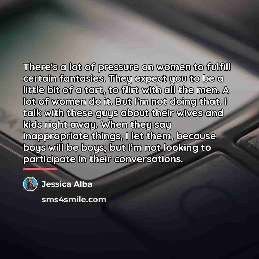 “There's a lot of pressure on women to fulfill certain…” quote by Jessica Alba