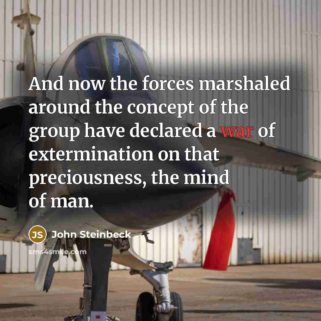 “And now the forces marshaled around the concept of the…” quote by John Steinbeck