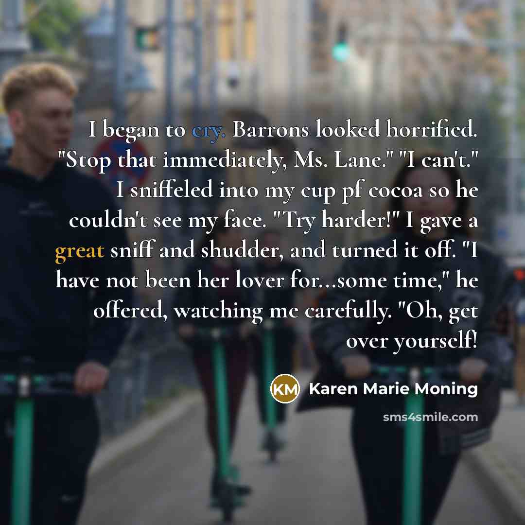 “I began to cry. Barrons looked horrified. "Stop that immediately,…” quote by Karen Marie Moning