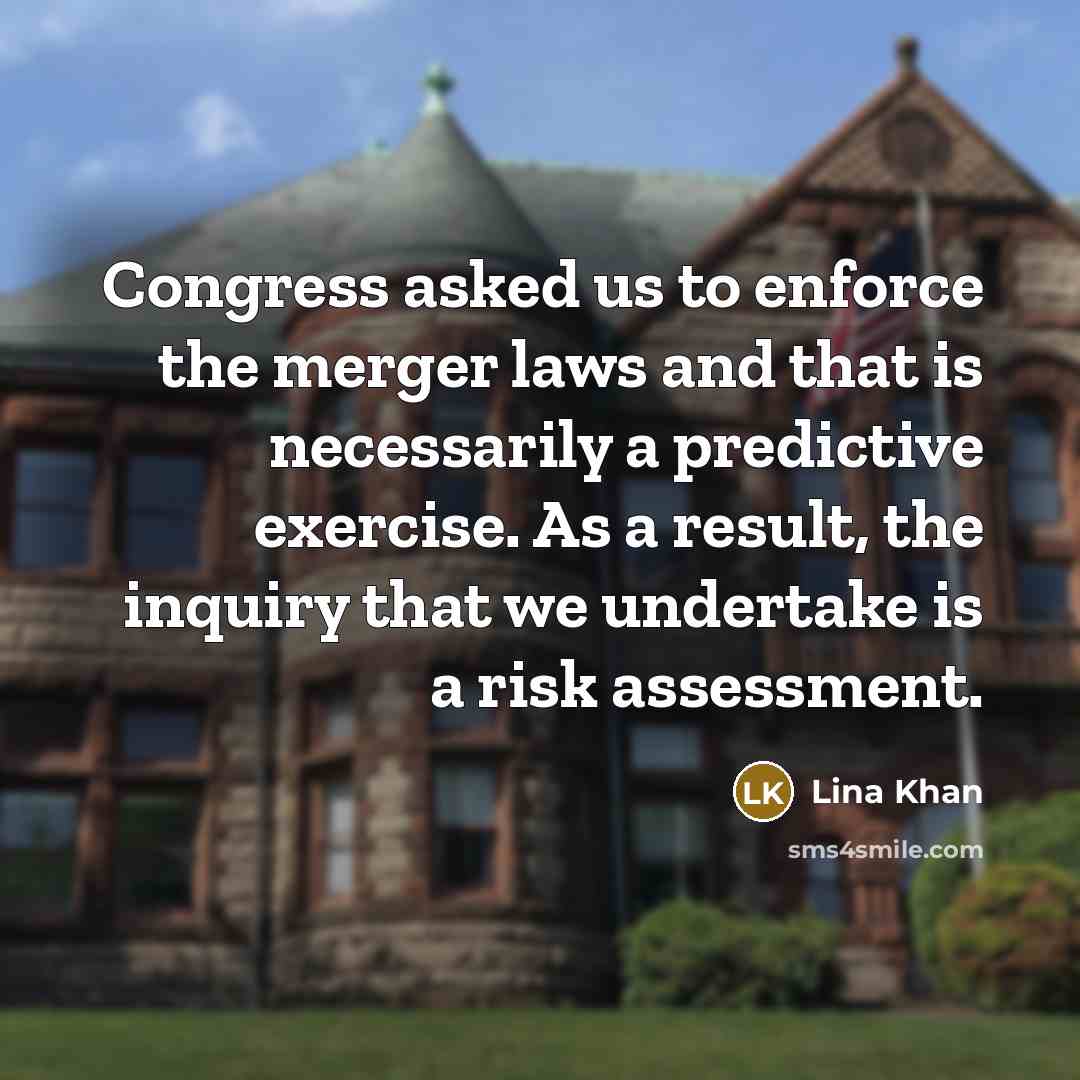 “Congress asked us to enforce the merger laws and that…” quote by Lina Khan