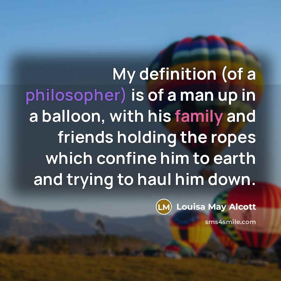 “My definition (of a philosopher) is of a man up…” quote by Louisa May Alcott